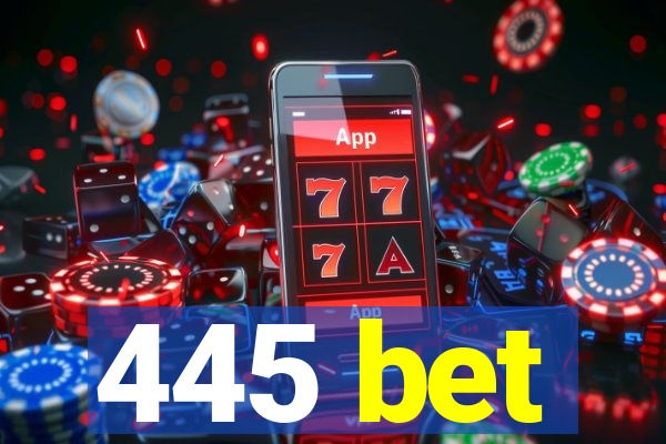 445 bet